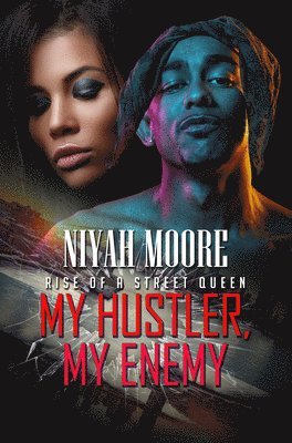 Niyah Moore - My Hustler, My Enemy, Häftad