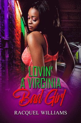 Lovin' A Virginia Bad Girl 1