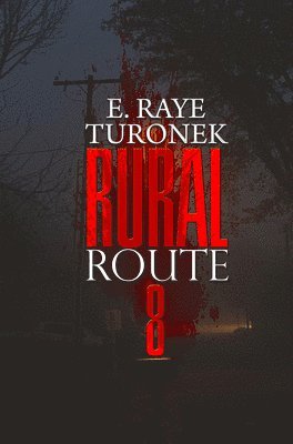 E. Raye Turonek, E Raye Turonek - Rural Route 8, Häftad