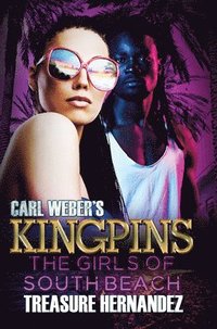 bokomslag Carl Weber's Kingpins: The Girls of South Beach