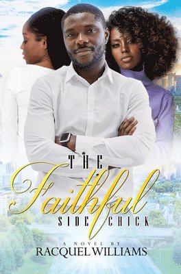 Racquel Williams - Faithful Side Chick, Häftad