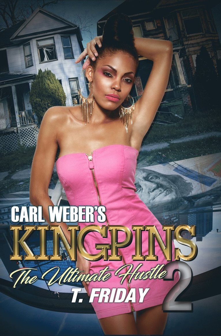 T. Friday - Carl Weber's Kingpins: The Ultimate Hustle, Häftad