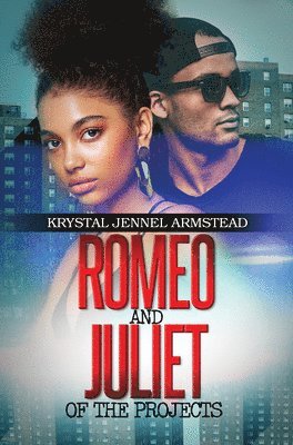 Krystal Jennel Armstead - Romeo and Juliet of the Projects, Häftad