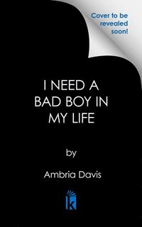 bokomslag I Need a Bad Boy in My Life