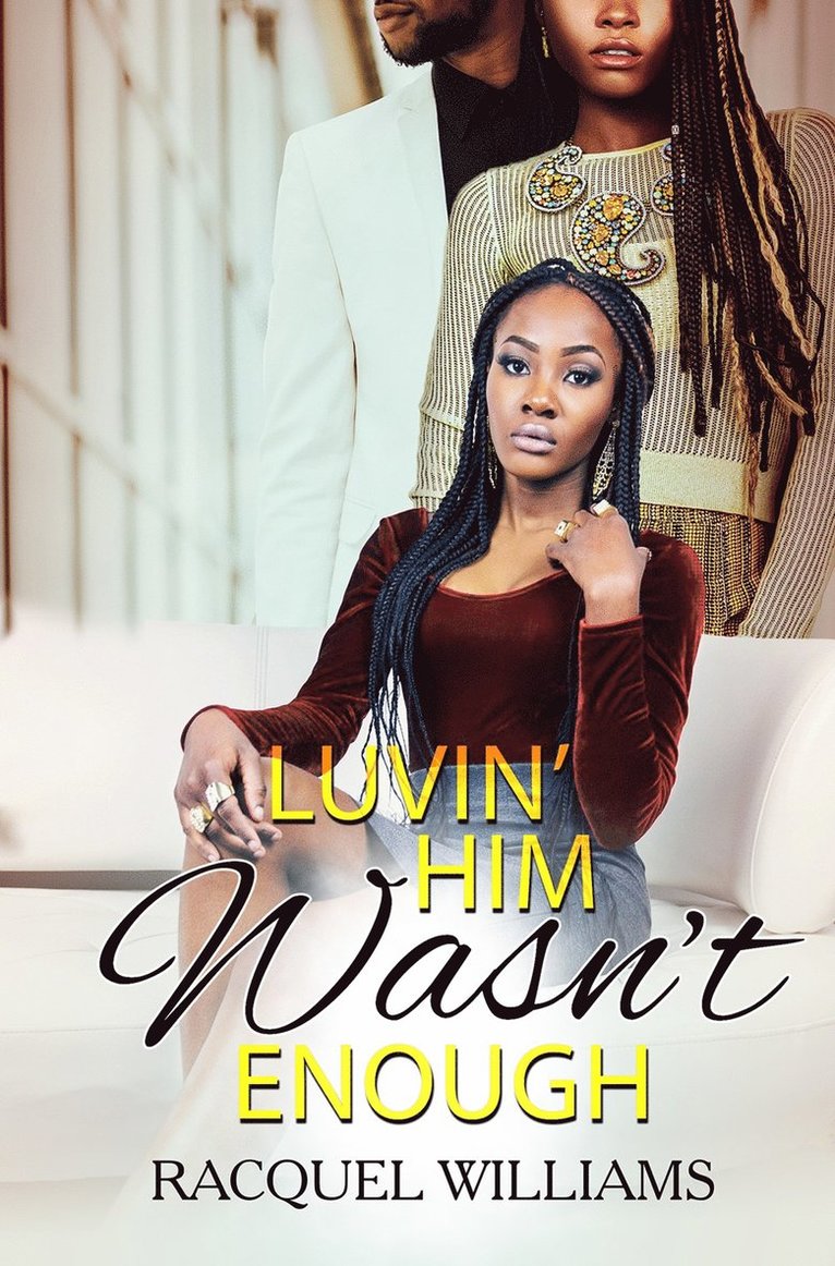 Racquel Williams - Luvin' Him Wasn't Enough, Häftad