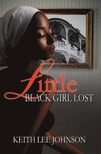 bokomslag Little Black Girl Lost: 20 Year Anniversary Edition