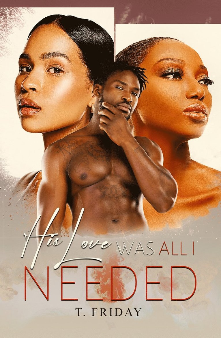 T. Friday - His Love Was All I Needed, Häftad