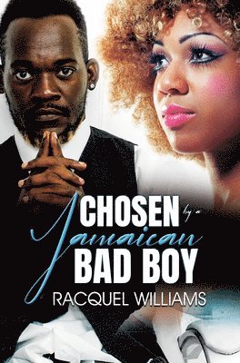 Racquel Williams - Chosen by a Jamaican Bad Boy, Häftad
