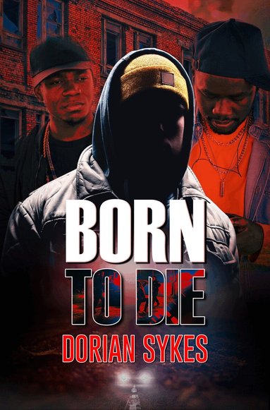 Dorian Sykes - Born to Die, Häftad