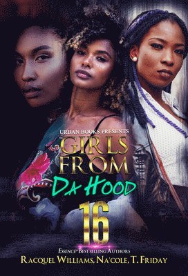 Racquel Williams, Na'cole, T. Friday, Na'Cole - Girls from da Hood 16, Häftad