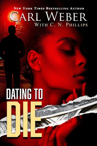 Carl Weber, Joylynn M. Jossel - Dating to Die, Inbunden