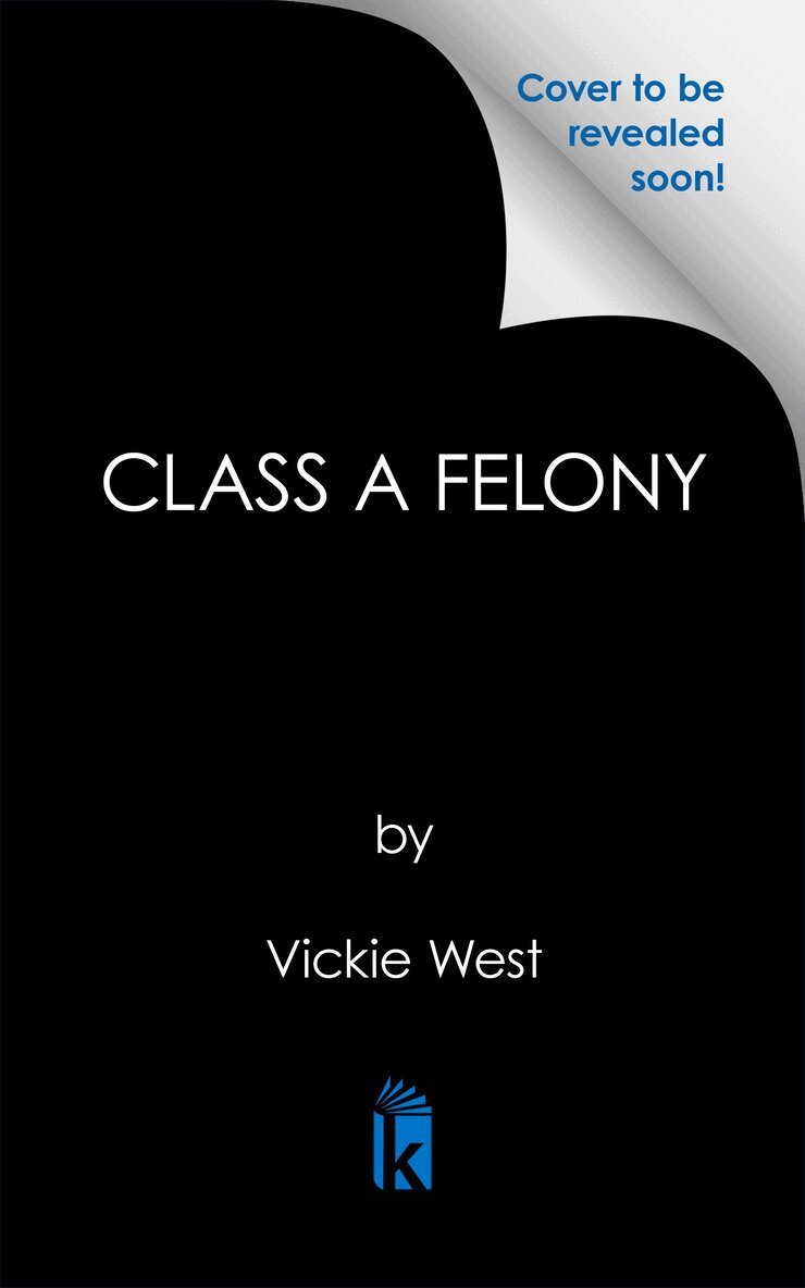 Vickie West - Class A Felony, Häftad