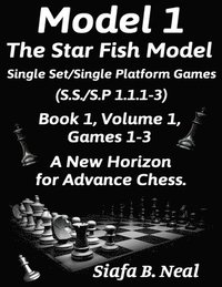 bokomslag Model I -The Star Fish Model-Single Set/Single Platform Games(S.S./S.P 1.1.1-3)-Book 1 Volume 1 Games 1-3