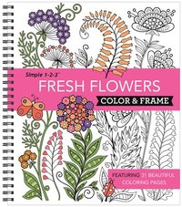bokomslag Color & Frame - Fresh Flowers (Adult Coloring Book)
