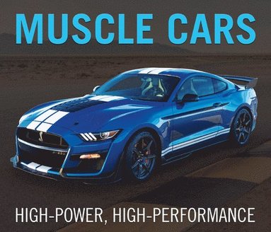 bokomslag Muscle Cars: High-Power, High-Performance