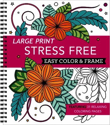 New Seasons, Publications International Ltd - Large Print Easy Color & Frame - Stress Free: Adult Coloring Book with 31 Designs Flowers, Mandalas & Nature Perforated Pages, Spiral Bound Gift for A, Häftad. Tillgänglighet: Lägg i varukorg