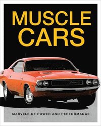 bokomslag Muscle Cars: Marvels of Power and Performance