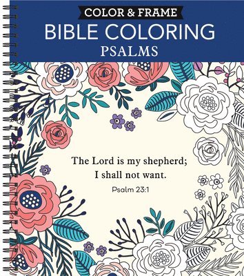 Color & Frame - Bible Coloring: Psalms (Adult Coloring Book) 1