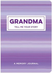 bokomslag Grandma Tell Me Your Story