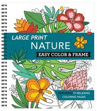 bokomslag Large Print Easy Color & Frame - Nature (Stress Free Coloring Book)