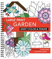bokomslag Large Print Easy Color & Frame - Garden (Stress Free Coloring Book)