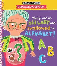 bokomslag Brain Games - Sticker Activity: There Was an Old Lady Who Swallowed the Alphabet! (for Kids Ages 3-6)
