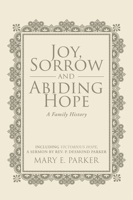 bokomslag Joy, Sorrow and Abiding Hope (A Family History)