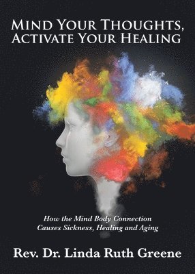 Mind Your Thoughts, Activate Your Healing 1