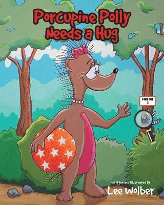 Porcupine Polly Needs a Hug 1