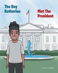 bokomslag The Day Katherine Met The President