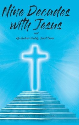 Nine Decades with Jesus 1