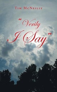 bokomslag &quot;Verily I Say&quot;