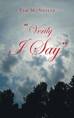 bokomslag &quot;Verily I Say&quot;