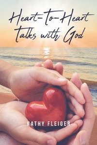 bokomslag Heart-To-Heart Talks with God
