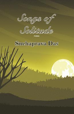 Snehaprava Das - Songs of Solitude, Häftad