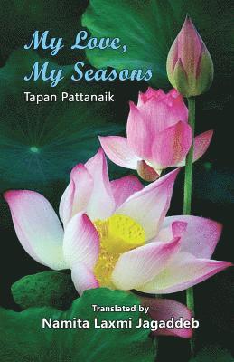 Tapan Pattanaik - My Love, My Seasons, Häftad. Tillgänglighet: Lägg i varukorg