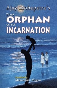 bokomslag The Orphan and Incarnation