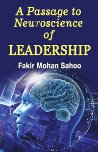 bokomslag A Passage to Neuroscience of Leadership