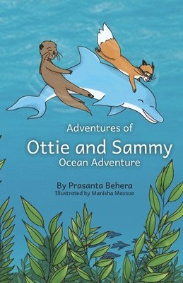 Prasanta Behera - Adventures of Ottie and Sammy- Ocean adventure, Häftad