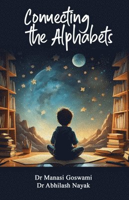 Manasi Goswami, Abhilash Nayak - Connecting the Alphabets, Häftad