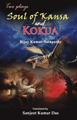 Bijay Kumar Satapathy - Two Plays, Häftad