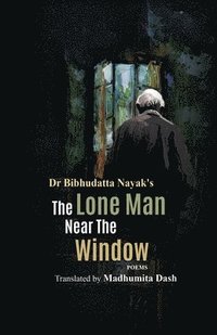 bokomslag The Lone Man Near the Window