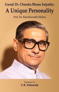 bokomslag Guruji Dr. Chandra Bhanu Satpathy