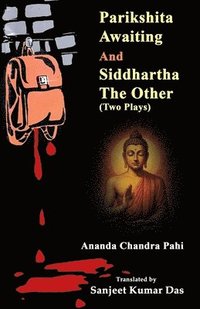 bokomslag Parikshita Awaiting and Siddhartha the Other