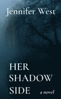 bokomslag Her Shadow Side