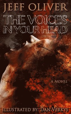 Jeff Oliver - Voices in Your Head, Inbunden