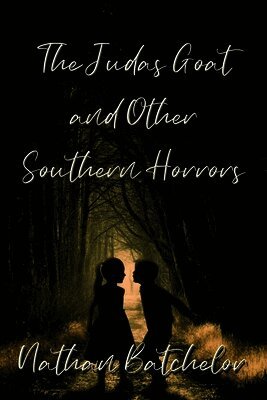 Judas Goat and Other Southern Horrors