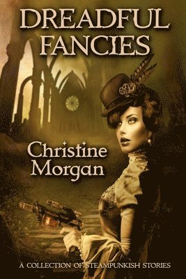 Christine Morgan - Dreadful Fancies, Häftad