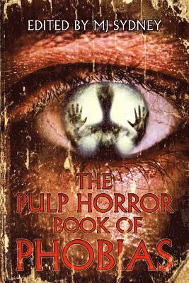 Mj Sydney, MJ Sydney - Pulp Horror Book of Phobias, Häftad