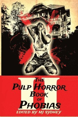 bokomslag Pulp Horror Book of Phobias, Vol II